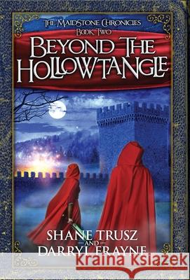 Beyond the Hollowtangle Shane Trusz Darryl Frayne 9781999549558 Shane Trusz