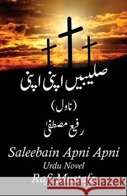 Saleebain Apni Apni Rafi Mustafa 9781999563165 Rafi Mustafa