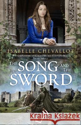 The Song and the Sword Isabelle Chevallot 9781999591090 Fetterlock Publishing