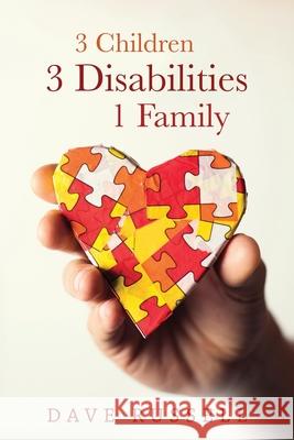 3 Children, 3 Disabilities, 1 Family Dave Russell 9781999597801 Nielsen Book Services