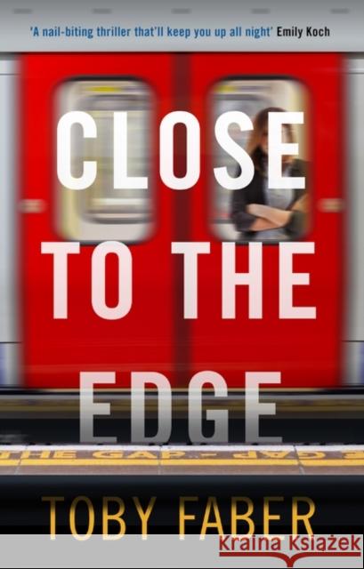 Close to the Edge Toby Faber   9781999613532