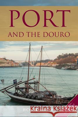 Port and the Douro Richard Mayson 9781999619381 Infinite Ideas