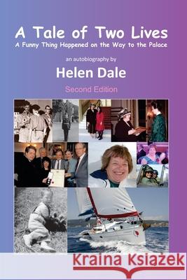 A Tale of Two Lives Helen Dale 9781999632977 Helen Dale