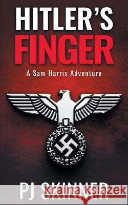 Hitler's Finger Pj Skinner 9781999642709 Pippa Jeffcock