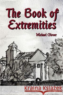 The Book of Extremities Michael Glover Dupre Jesse 9781999644048