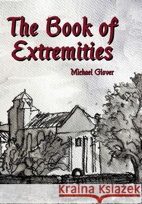 The Book of Extremities Michael Glover, Jesse Dupre 9781999644062