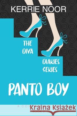 Panto Boy: Pantomime Is The Language Of Comedy Noor, Kerrie 9781999644765 Kerrie Noor