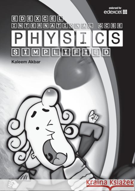 New Grade 9-1 Edexcel International GCSE Physics Simplified: Black & White Version Kaleem Akbar 9781999661106