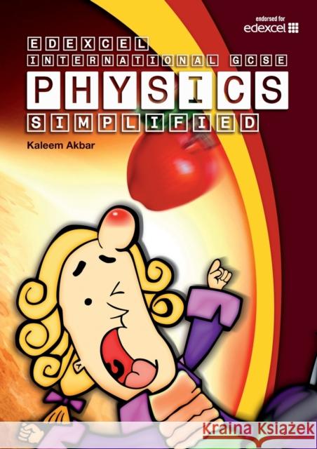 New Grade 9-1 Edexcel International GCSE Physics Simplified: Colour Version Kaleem Akbar 9781999661120