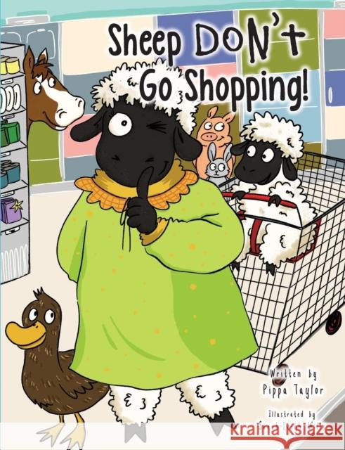 Sheep Don't Go Shopping! Pippa Taylor 9781999664299 Kingsley Publishers, Kingsleybooks(uk)Ltd