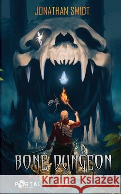 Bone Dungeon Jonathan Smidt 9781999666033