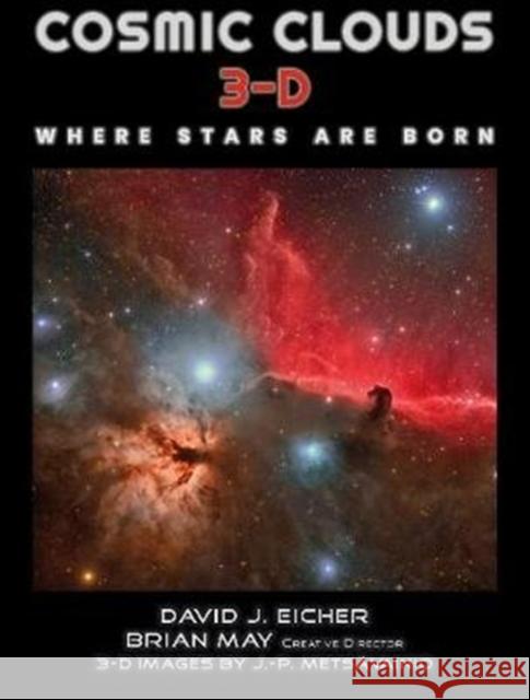 Cosmic Clouds 3-D: Where Stars Are Born David Eicher 9781999667474