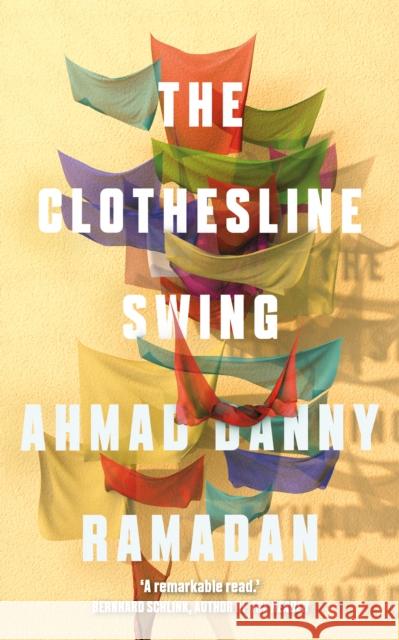 The Clothesline Swing Ahmad Danny Ramadan   9781999683368 The Indigo Press