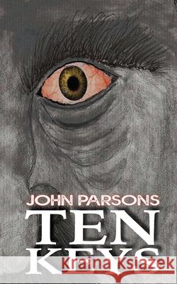 Ten Keys John Parsons John Parsons 9781999684853