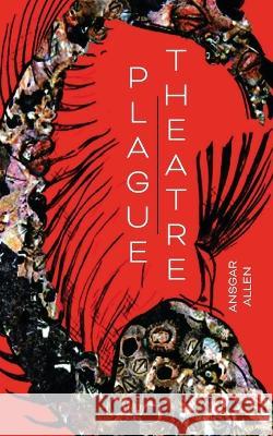 Plague Theatre Ansgar Allen 9781999696450 Equus Press