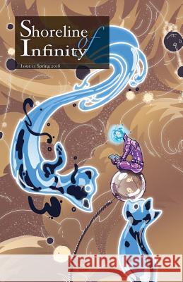 Shoreline of Infinity 11: Science Fiction Magazine Pippa Goldschmidt Caroline Grebbell Noel Chidwick 9781999700256