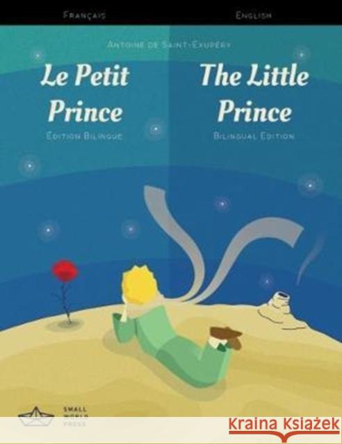 Le Petit Prince / The Little Prince French/English Bilingual Edition with Audio Download  9781999706104 Small World Press