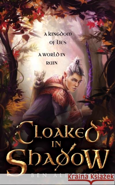 Cloaked in Shadow Ben Alderson 9781999706869 Oftomes Publishing
