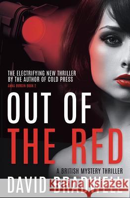 Out Of The Red: A Gripping British Mystery Thriller - Anna Burgin Book 2 Bradwell, David 9781999709969 David Bradwell