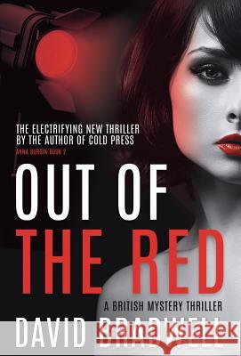 Out Of The Red: A Gripping British Mystery Thriller - Anna Burgin Book 2 Bradwell, David 9781999709990 David Bradwell