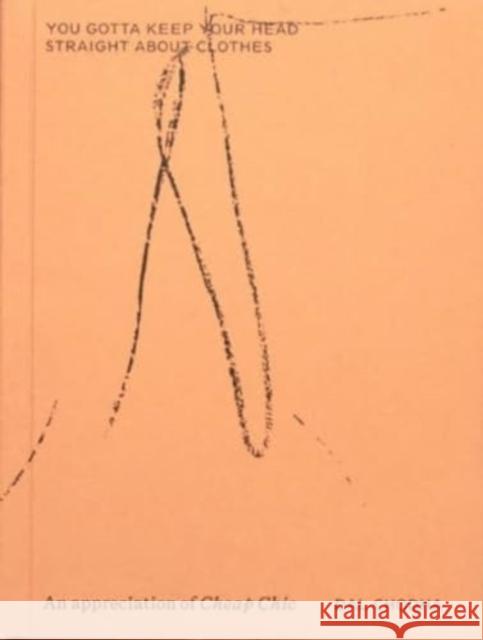 You gotta keep your head straight about clothes Dal Chodha 9781999712464 Tenderbooks