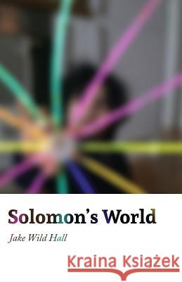 Solomon's World Jake Wild Hall Amy Acre Joel Auterson 9781999714710