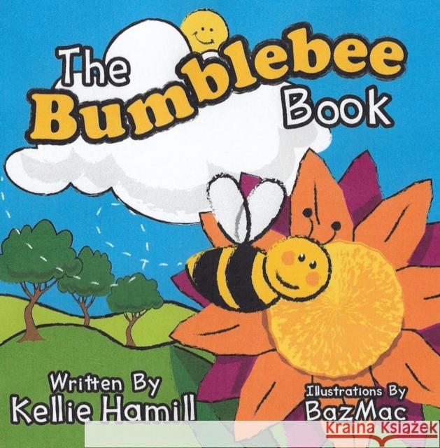 The Bumblebee Book Kellie Hamill 9781999715670