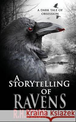 A Storytelling of Ravens R. H. Dixon 9781999718022 Corvus Corone Press