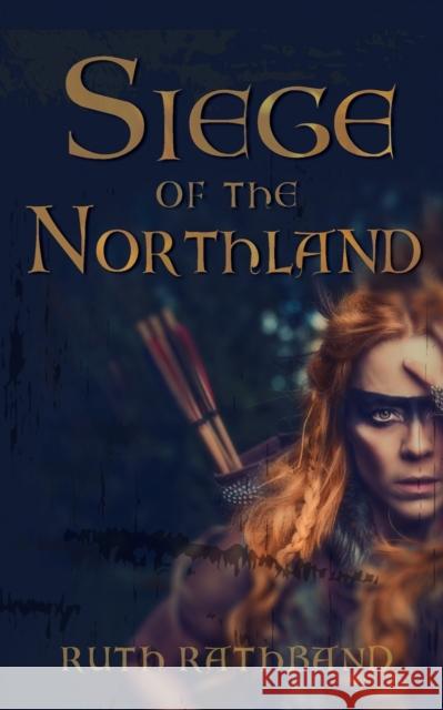 Siege of the Northland Ruth Rathband 9781999718305 Kaluta Press
