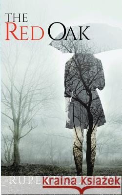 The Red Oak Rupert Colley 9781999721138