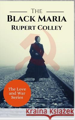 The Black Maria Rupert Colley 9781999721183