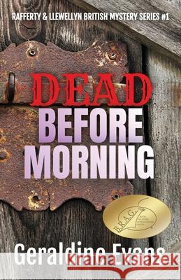 Dead Before Morning: British Detectives Geraldine Evans Nicole Spence 9781999721602