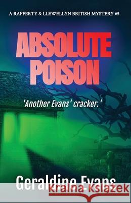 Absolute Poison: British Detectives Geraldine Evans 9781999721640