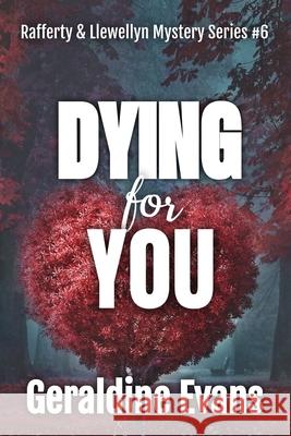 Dying For You: British Detectives Geraldine Evans Bookbrush-Evans 9781999721657 Solo Books