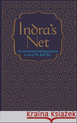 Indra's Net: An International Anthology of Poetry in Aid of the Book Bus Various Authors Carol Rumens Kristina Burgess 9781999740801 Bennison Books