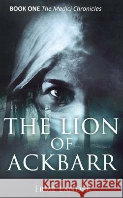 The Lion of Ackbarr Erme Lander 9781999745349