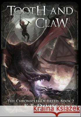 Tooth And Claw: The Chronicles of Breed: Book 2 K. T. Davies 9781999747442 Scimitar Media
