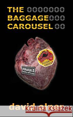 The Baggage Carousel David Olner 9781999752811 Obliterati Press