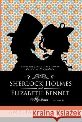 Sherlock Holmes & Elizabeth Bennet Mysteries Amelia Littlewood 9781999760083