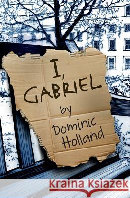 I, Gabriel Dominic Holland 9781999765613