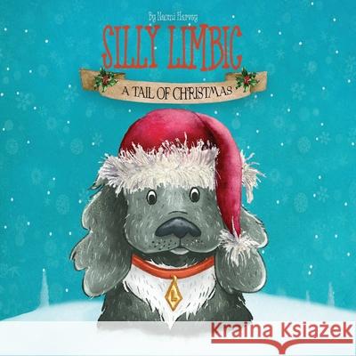 Silly Limbic: A tail of Christmas Naomi Harvey   9781999766429 Naomi Harvey