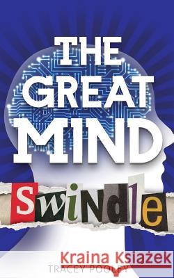 The Great Mind Swindle Tracey Pooley 9781999774608 Tracey Pooley