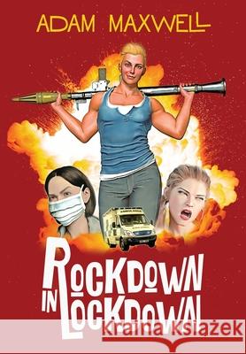 Rockdown in Lockdown Adam Maxwell 9781999776183 Lost Book Emporium