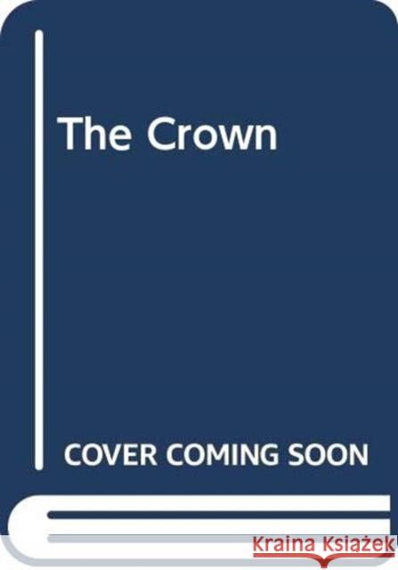 THE CROWN  UNKNOWN 9781999777074 CLEARWAY PHASE 0