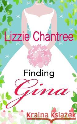 Finding Gina: Can a sprinkling of stardust overcome a past full of demons? Lizzie Chantree 9781999777111 Nielson ISBN Agency.