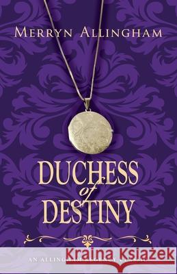 Duchess of Destiny Merryn Allingham 9781999782412 Verrall Press