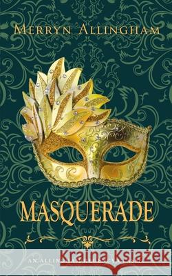 Masquerade: A Regency Romance Merryn Allingham 9781999782467 Verrall Press