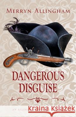 Dangerous Disguise: A Regency Romance Merryn Allingham 9781999782474 Verrall Press