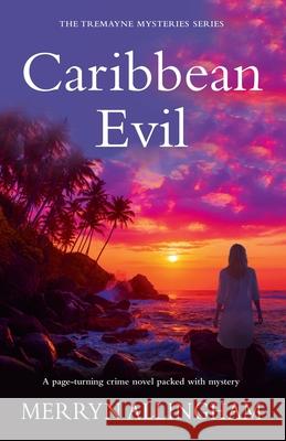 Caribbean Evil Merryn Allingham 9781999782481 Verrall Press