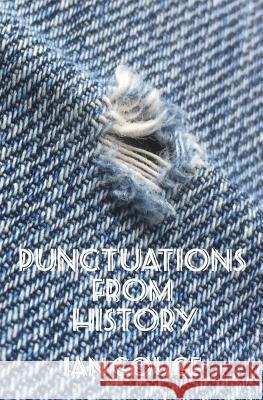 Punctuations from History Ian Gouge 9781999784034 Coverstory Books